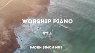 Still - Hillsong Worship Piano | Pray music