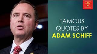 Famous Quotes by Adam Schiff || American politician || Democratic party leader ||