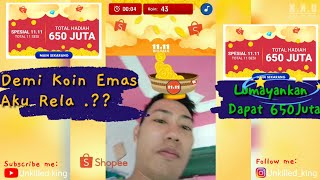 Main Shopee Tangkap Koin Emas Sampe Pusing .!! Total Hadiah 650juta - Shopee 11.11 Big Sale 2019