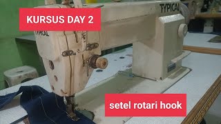 kursus mekanik mesin jahit DAY 2 penyebab jahitan loncat dan setel rotari hook