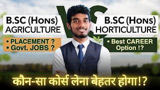 B.Sc. Horticulture vs B.Sc. Agriculture: Which Degree is Right for You?