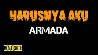 HARUSNYA AKU - ARMADA ( GITAR COVER )