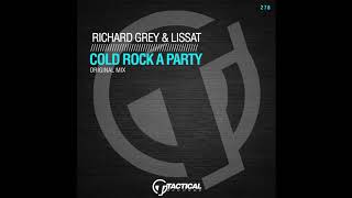 Richard Grey & Lissat - Cold Rock A Party (Original Mix)