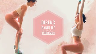 Direnç Bandı ( Loop Band) ile Tüm Vücut Antrenmanı | Full Body Workout With a Resistance Band