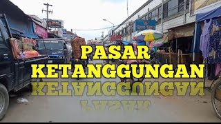 PASAR KETANGGUNGAN