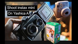 Instax Mini Hack with Yashica A Medium Format Twin Lens Reflex Camera