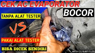 Cara Cek Kebocoran AC MobiL || EVAPORATOR