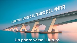 Tavola Rotonda - Il diritto del lavoro al tempo del Pnrr