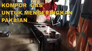 JEMUR BAJU DENGAN KOMPOR GAS