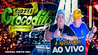 CD AO VIVO SURREAL CROCODILO NA VIA SHOW BDAY DJ GORDO 13/05/2023 DJS GORDO & DINHO PRESSÃO