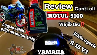 Review oli motul 5100,Yamaha r15, motovlog