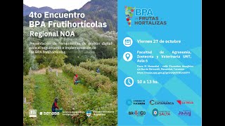 4º ENCUENTRO REGIONAL NOA SOBRE BPA PARA EL SECTOR FRUTIHORTÍCOLA