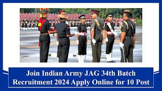 Join Indian Army JAG 34th Batch Recruitment 2024 Apply Online for 10 Post #indianarmy #recruitment