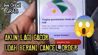 LIVE ONBID GRAB, AKUN LAGI GACOR UDAH BERANI CANCEL