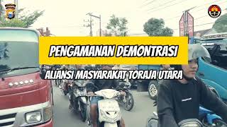 PENGAMANAN DEMOSTRASI ALISANSI MASYARAKAT TORAJA UTARA