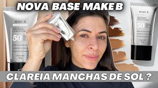 Nova Base Líquida Make B GLYCOLIC TX O Boticário FPS 50, + Clareia Manchas de Sol - RESENHA SINCERA