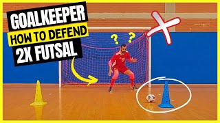 Goalkeeper how to defend 2x1 in futsal - Futsal tips #goalkeeper #futsal #gk