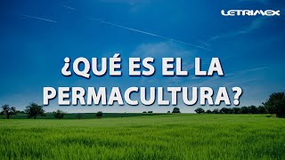 ¿Que es la permacultura?