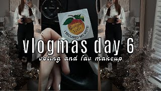 VOTING AND FAVORITE MAKEUP PRODUCTS | VLOGMAS DAY 6