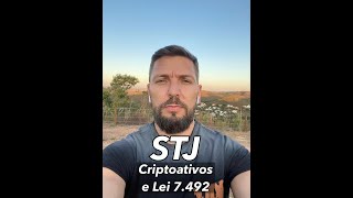 STJ - Criptoativos e Lei 7.492