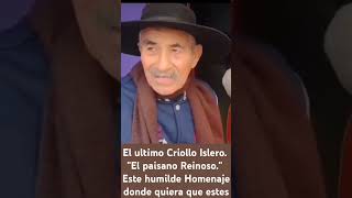 "EL ÚLTIMO CRIOLLO ISLERO". El PAISANO REINOSO" - HOMENAJE. Comuna Las Cuevas, Diamante, Entre Ríos.