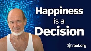 Maitreya Rael:  Happiness is a decision (69-05-31)