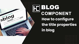 How to configure the title properties in blog