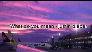 What do you mean - Justin bieber