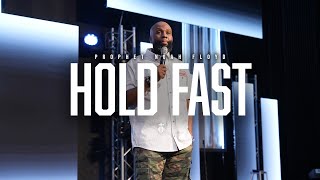 HOLD FAST || PROPHET NOAH FLOYD