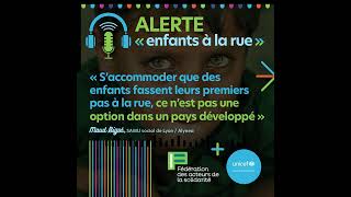 [PODCAST] FAS UNICEF EP11 - ALERTE "enfants à la rue"