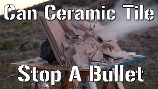 Can Ceramic Tiles stop a round?