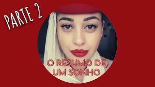 O RESUMO DE UM SONHO | Parte 2 | Não Perturbe