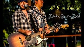 Brandon Steadman Band - All I'm Asking