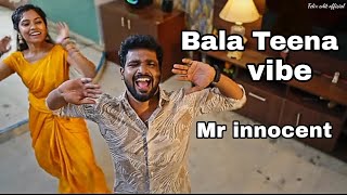 Bala Teena Vibe { Mr innocent }✨🕺💃🕺💃🕺💃😘😍😍 WhatsApp status Tamil @felixedit856