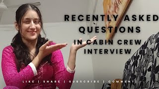 Recently asked questions in interview| cabin crew