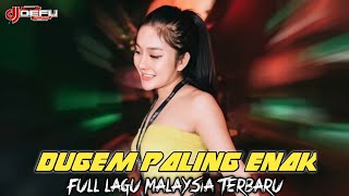 DUGEM PALING ENAK PALING DICARI‼️ FULL LAGU LAGU MALAYSIA TERBARU 2023