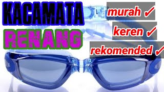 KACAMATA RENANG KEREN DAN MURAH TERBARU | Harga Minimal Fungsi Maksimal