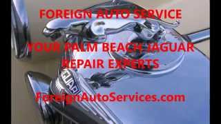 Palm Beach Jaguar Repair - Foreign Auto Service Riviera Beach Florida