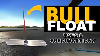 How to Finish Concrete with a Bull Float ? Bull Float Specification & Uses