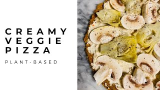 Creamy Veggie Pizza | Plant-Based