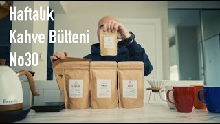 Haftalık Kahve Bülteni No30 (Coffee Department)