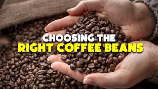 Choosing The Right Coffee Bean