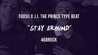 (FREE) Toosii x J.I. The Prince Type Beat - "Stay around" | Type Beats 2022