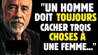 Citations de PAULO COELHO à appliquer dans sa jeunesse pour éviter les regrets dans sa vieillesse