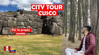 CITY TOUR CUSCO por tu Propia Cuenta SIN GUÍAS | Sacsayhuaman, Qenqo, Puka Pukara y Tambomachay