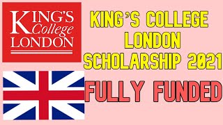 King’s College London Scholarships 2021-2022 | Fully Funded