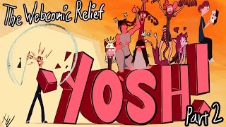 The Webcomic Relief - S4E11: Yosh! Part 2