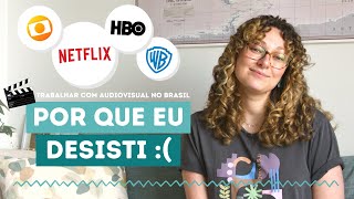 COMO É TRABALHAR COM CINEMA NO BRASIL - Audiovisual dá dinheiro? Vale a pena? Por que eu desisti?