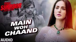 MAIN WOH CHAAND Full Video Song | TERAA SURROOR | Himesh Reshammiya, Farah Karimaee