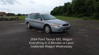 2004 Ford Taurus SEL | Everything in 3 Minutes or Less | Celebrate Wagon Wednesday!